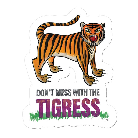Nina Edge Don't Mess with the Tigress Sticker
