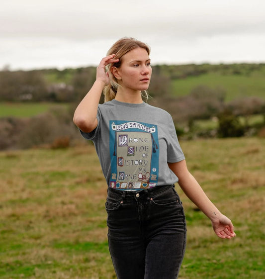 Leeds Spinners 'Wrong Side of History My Arse' Unisex Style Organic T-Shirt
