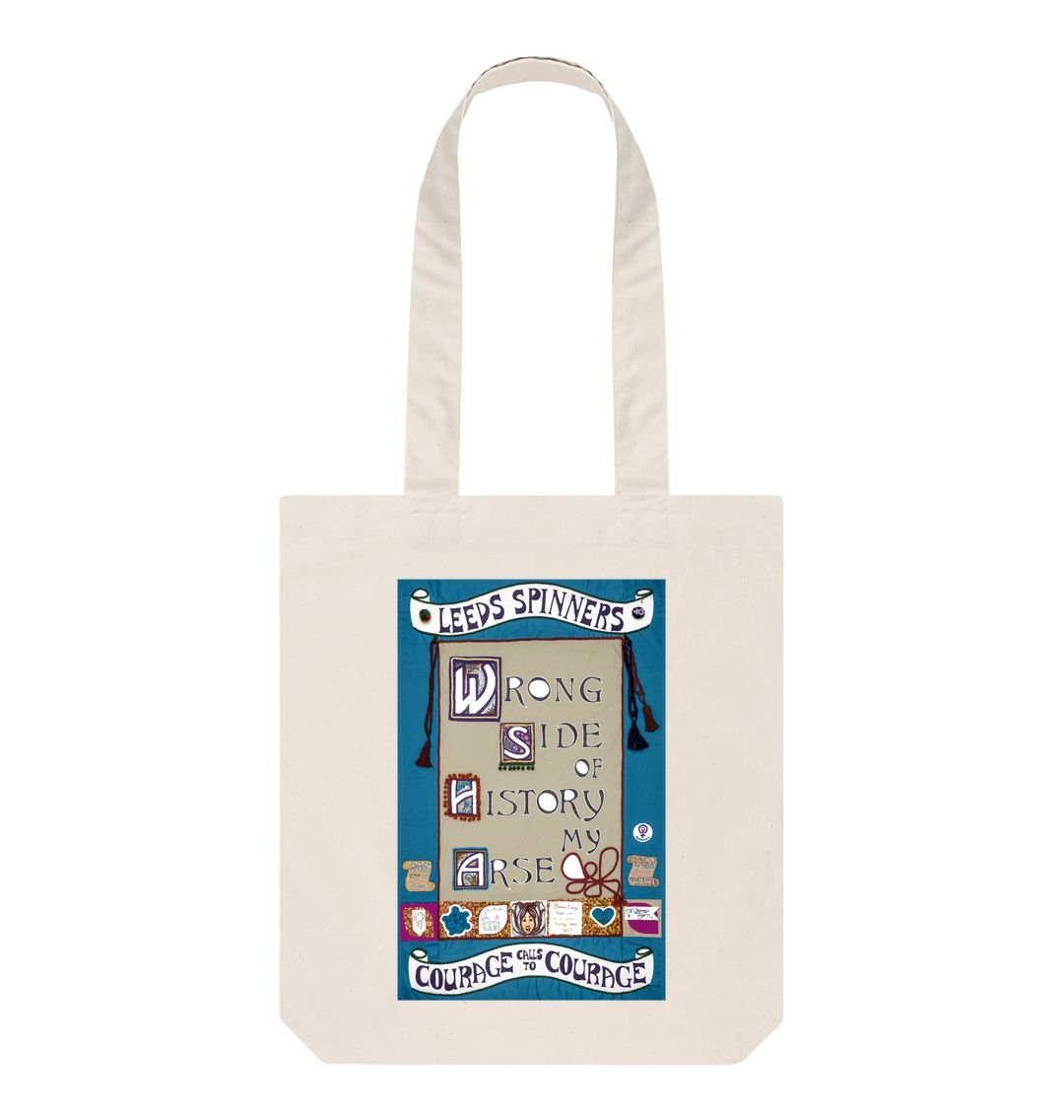 Natural Leeds Spinners Wrong Side of History my Arse Tote Bag