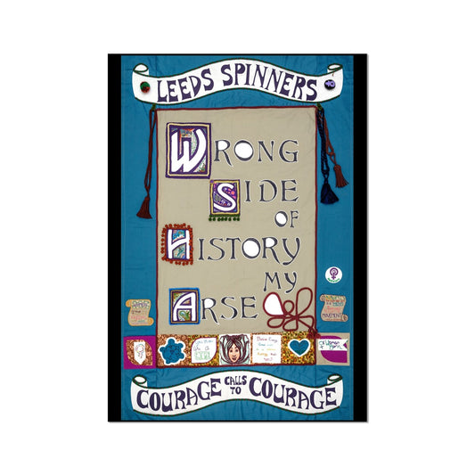 Leeds Spinners Wrong Side of History my Arse Wall Art Poster
