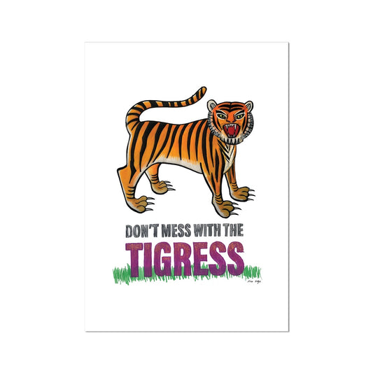 Nina Edge Don't Mess with the Tigress Wall Art Poster