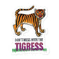 Nina Edge Don't Mess with the Tigress Sticker